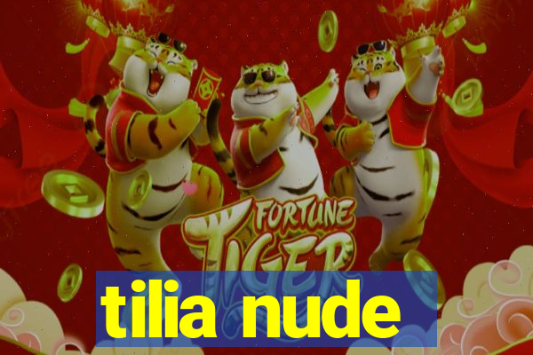 tilia nude